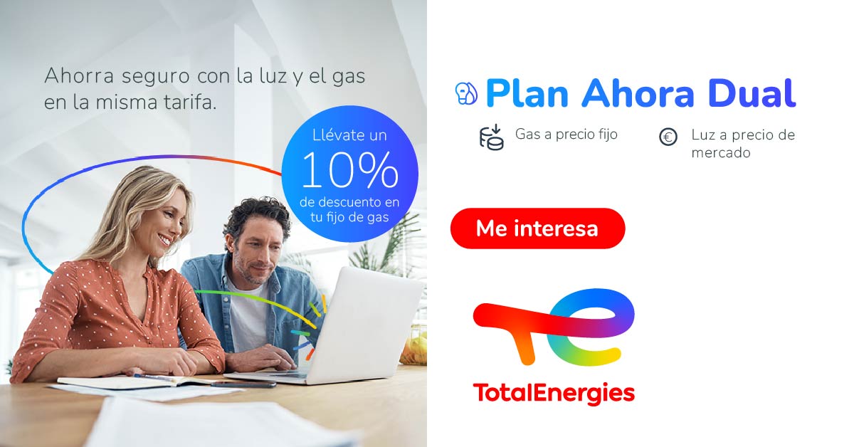 Plan Ahora Dual. Ahorra seguro con al luz y el gas en la misma tarifa